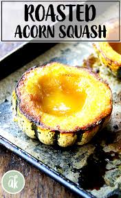 Roasted Acorn Squash With Maple Butter Alexandra S Kitchen Recipe Winter Squash Recipes Recipes Squash Recipes