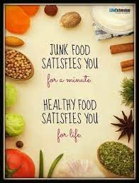 Junk Food Satisfies You For A Minute Healthy Food Satisfies You For Life Healthy Food Quotes Healthy Recipes Easy Healthy Breakfast