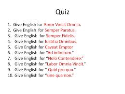 Você pode compartilhar o resultado com seu parceiro ou amigos na rede social. Latin Phrase Casus Belli A Cause For War Quiz 1 Give English For Amor Vincit Omnia 2 Give English For Semper Paratus 3 Give English For Semper Fidelis Ppt Download