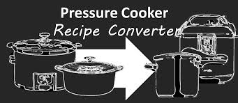 the pressure cooker recipe converter hip pressure cooking