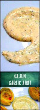 Cajun Garlic Aioli Recettes De Cuisine Cuisine Nourriture