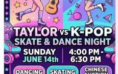Taylor vs K-Pop Skate & Dance Night