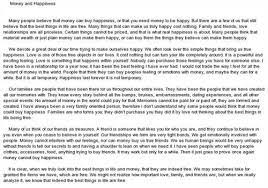 However, this does not mean that money can buy happiness, unlike the misconception of most people in the world. Money Can T Buy Happiness Essay