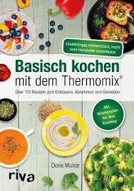 Basisch Kochen Mit Dem Thermomix Basisch Kochen Basische Ernahrung Rezepte Basische Rezepte Thermomix