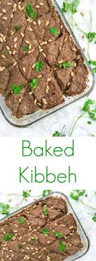Baked Kibbeh Recipe Kibbie The Lemon Bowl Recipe Kibbeh Recipe Food Baked Kibbeh Recipe