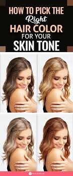 How To Pick The Right Hair Color For Your Skin Tone In 2020 Skin Tone Hair Color Skin Tones Colors For Skin Tone