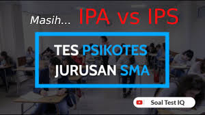 Seringkali itulah pertentangan di dalam hati kita saat harus memilih jurusan di sma. Tes Iq Sma Jurusan Ipa Ips Tes Psikotes Sma Youtube