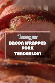 When ready to cook, set traeger temperature to 225℉ and preheat, lid closed for 15 minutes. Traeger Bacon Wrapped Pork Tenderloin In 2020 Bacon Wrapped Pork Tenderloin Grilled Pork Tenderloin Recipes Pork Tenderloin
