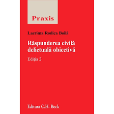 Problematica răspunderii civile delictuale pentru fapta altuia poate părea paradoxală la prima vedere, deoarece orice răspundere nu poate fi decât pentru fapta proprie. Raspunderea Civila Delictuala Obiectiva Editia 2 Lacrima Rodica Boila Emag Ro