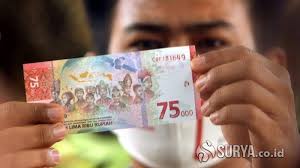 75.000 (tujuh puluh lima ribu rupiah) edisi khusus. Ribuan Warga Jember Antusias Berburu Uang Baru Pecahan Rp 75 000 Bi Perpanjang Waktu Penukaran Surya