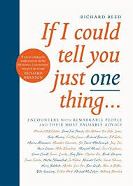 Epub If I Could Tell You Just One Thing Encounters With Remarkable People And Their Most Valua