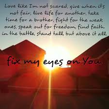 Fix My Eyes By For King Amp Country King And Country Christian Songs I Love You Lord