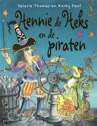 Hennie De Heks En De Piraten Valerie Thomas 9789089410009 Boeken Piraten Piraten Thema Piratenfeest