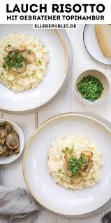 Lauch Risotto Elle Republic In 2020 Risotto Rezepte Einfache Gerichte
