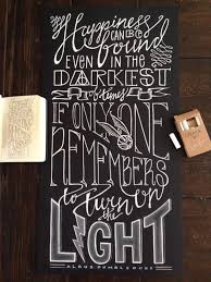 Albus Dumbledore Happiness Can Be Found Even In The Darkest Of Times Happiness Can Be Found Even In The Darkest Of Times If One Only Remembers To Turn On The Light Alb Harry Potter Birthday Harry Potter Gryffindor Lettering