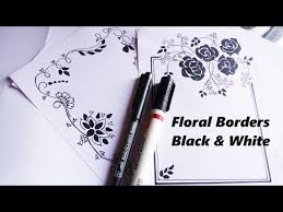 Floral Border Drawing On Paper Black And White Border Design For Project File Decoration Youtube Black and white border designs for projects google search border.