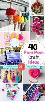 40 Diy Pom Pom Crafts Ideas For Home Decor Make And Sell Ideas Craft Activities For Kids And Pom Pom Hom Pom Pom Crafts Upcycled Crafts Kids Crafts To Sell