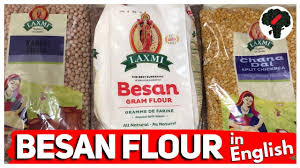 What Is Besan Flour In English Youtube Chana Flour Healthy Flour Lean Eating