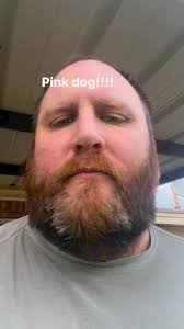 Pink dog!!!!! Teenage girls. Send help. Dean says but he says he is  pretty!!!