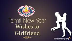 Mother's day wishes, images, and greetings in tamil. Lovely Tamil New Year Wishes Messages For Girlfriend Best Message