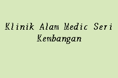 62a, jalan ppaj 1/1, pusat perbandaran. Klinik Alam Medic Seri Kembangan Klinik In Seri Kembangan