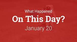On This Day – What Happened on January 20