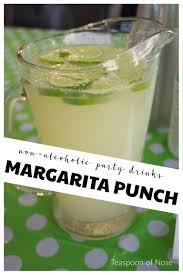 Margarita Punch Teaspoon Of Nose Recipe Margarita Punch Punch Recipes Non Alcoholic Punch