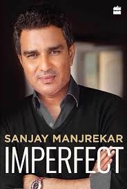 Imperfect by Sanjay Manjrekar