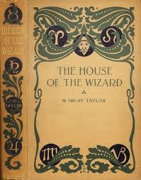 The House Of The Wizard 1899 Vintage Book Covers Book Cover Book Cover Design