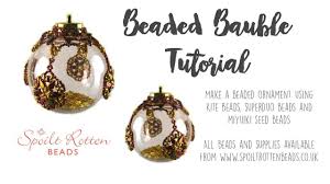 They are $10 each plus postage. Beaded Bauble With Superduo Beads Youtube