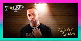 Eladio carrion, el nene amenazzy. Spotlight On Eladio Carrion Latino Life
