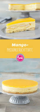 Mango Passionsfruchttorte Mit Weisser Schokoladenmousse Leckere Torten Kuchen Und Torten Rezepte Fruchtige Torten