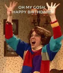 Happy Birthday Greetings Gif Happybirthday Greetings Omg Discover Share Funny Happy Birthday Meme Funny Happy Birthday Gif Happy Birthday Funny Humorous