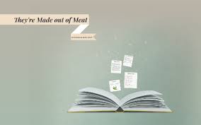 This version was produced for wnyc's studio 360 last november, and has been remixed especially for this episode. They Re Made Out Of Meat By Lars Junck On Prezi Next