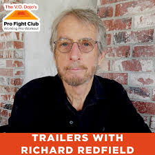 Sunday, June 8th • VO Pro Fight Club • TRAILERS with RICHARD REDFIELD — The  V.O. Dojo