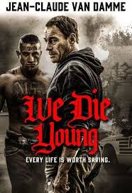 We Die Young Dvd 2019 Die Young Young Movie Full Movies