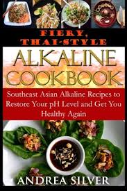 What about using dumplings instead of meat or tofu. Buy Fiery Thai Style Alkaline Recipes Southeast Asian Alkaline Recipes To Restore Your Ph Level And Get You Healthy Again Volume 3 Alkaline Recipes And Lifestyle Book Online At Low Prices In India