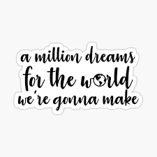 Read or print original a million dreams lyrics 2021 updated! A Million Dreams Stickers Redbubble
