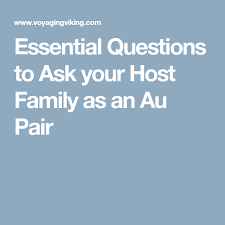 Essential Questions To Ask Your Host Family As An Au Pair This Or That Questions Au Pair Essential Questions