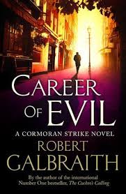 Career Of Evil Cormoran Strike 3 Career Of Evil Robert Galbraith Fiction Books