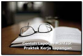 Contoh proposal kerja lapangan pertanian ugm. Contoh Penulisan Laporan Manfaat Praktek Kerja Lapangan Tips Kerja