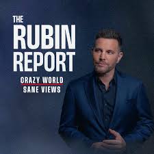 The Rubin Report Podcast Deep Dive