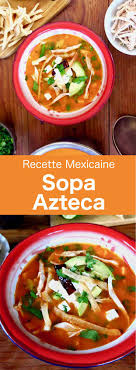 La Sopa Azteca Est Une Delicieuse Recette Mexicaine De Soupe Preparee Avec Des Tortillas Frites Et Servie Avec De L Recette Mexicaine Cuisine Mexicaine Recette