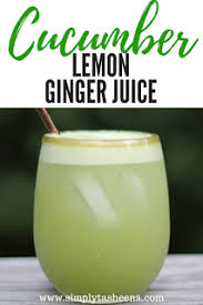 Simply Tasheena Cucumber Lemon Ginger Juice Cucumber Juice Lemon Detox Diet Detox Juice