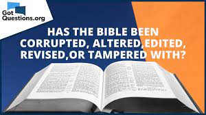How was the book of revelation given? Has The Bible Been Corrupted Altered Edited Revised Or Tampered With Gotquestions Org