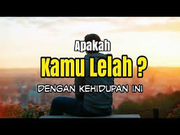 Lebih mulia lagi dengan cara kerja yang kita lakukan. Motivasi Hidup Ketika Merasa Putus Asa Youtube