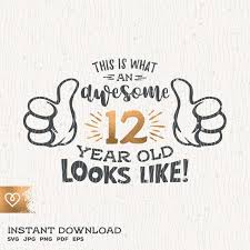 Download Awesome Svg 12 Year Old Svg 12th Birthday Svg Thumbs Up Twelve Etsy Birthday Boy Quotes Happy 17th Birthday 3rd Birthday Boys