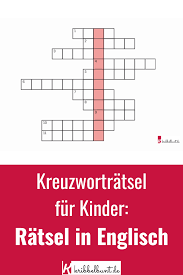 Kreuzwortratsel Fur Kinder In Englisch Kribbelbunt De Kreuzwortratsel Fur Kinder Kreuzwortratsel Kreuzwortratsel Selber Machen