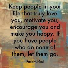 Keep Positive People In Your Life Life Quotes Inspirational Quotes Inspirational Quotes Collection