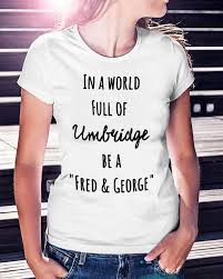 Every pair you wear is a bingo, yahtzee, slam dunk! In A World Full Of Umbridge Be A Fred And George Shirt Hoodie Sweater Tool Band Shirts Husband Shirts Attitude Shirts